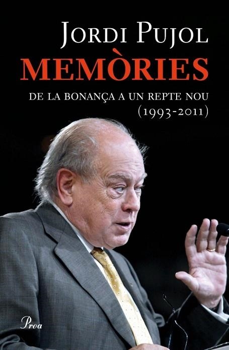 MEMORIES III DE LA BONANÇA A UN REPTE NOU ( 1993- 2011 ) | 9788475882581 | PUJOL, JORDI | Llibreria Online de Vilafranca del Penedès | Comprar llibres en català