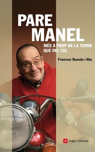 PARE MANEL MES A PROP DE LA TERRA QUE DEL CEL | 9788415002505 | BUXEDA, FRANCESC | Llibreria Online de Vilafranca del Penedès | Comprar llibres en català