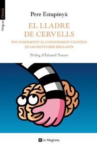 EL LLADRE DE CERVELLS | 9788482649658 | ESTUPINYA, PERE | Llibreria Online de Vilafranca del Penedès | Comprar llibres en català