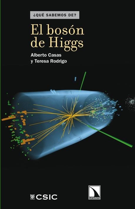 EL BOSÓN DE HIGGS | 9788483197721 | CASAS, ALBERTO  | Llibreria L'Odissea - Libreria Online de Vilafranca del Penedès - Comprar libros