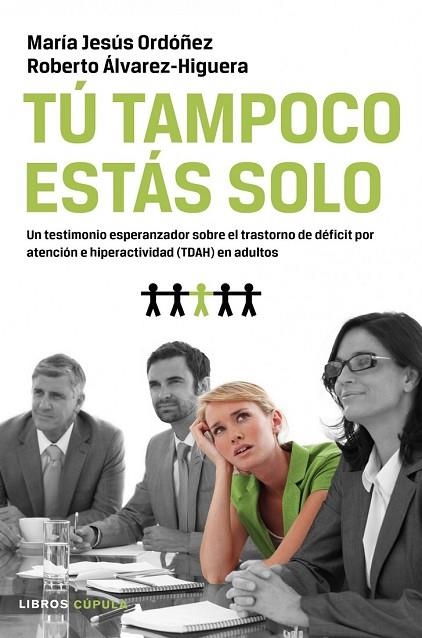 TU TAMPOCO ESTAS SOLO (TDAH) | 9788448069087 | ORDOÑEZ, MARIA JESUS Y ALVAREZ-HIGUERA, ROBERTO | Llibreria L'Odissea - Libreria Online de Vilafranca del Penedès - Comprar libros