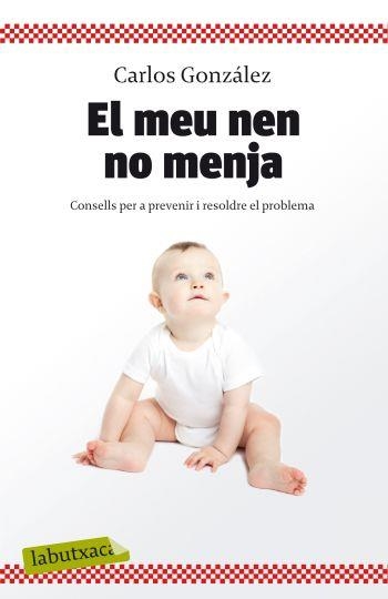 EL MEU NEN NO MENJA | 9788499301396 | GONZALEZ, CARLOS | Llibreria Online de Vilafranca del Penedès | Comprar llibres en català