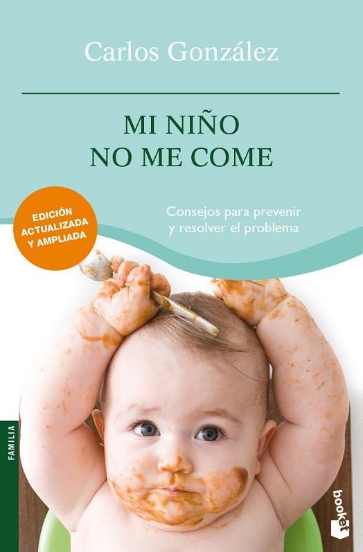 MI NIÑO NO ME COME | 9788484608479 | GONZALEZ, CARLOS | Llibreria Online de Vilafranca del Penedès | Comprar llibres en català