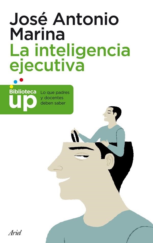 LA INTELIGENCIA EJECUTIVA | 9788434400672 | MARINA, JOSE ANTONIO | Llibreria Online de Vilafranca del Penedès | Comprar llibres en català