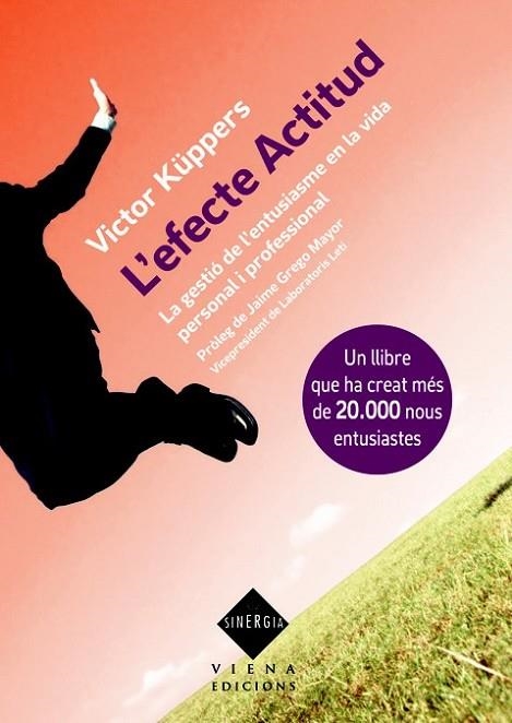 L'EFECTE ACTITUD | 9788483307052 | KÜPPERS, VICTOR | Llibreria Online de Vilafranca del Penedès | Comprar llibres en català