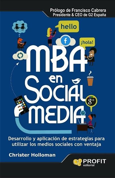 MBA EN SOCIAL MEDIA | 9788415505150 | CHRISTER HOLLOMAN | Llibreria Online de Vilafranca del Penedès | Comprar llibres en català