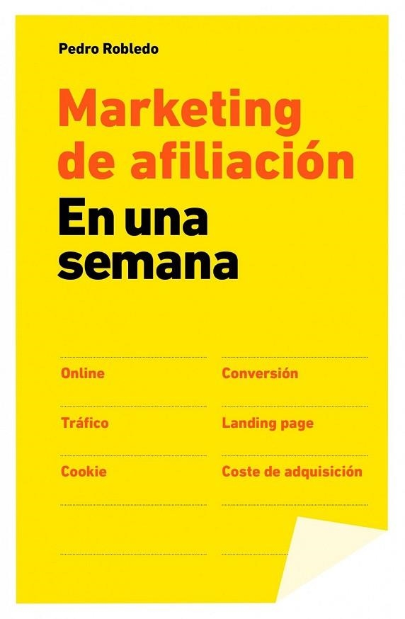 MARKETING DE AFILIACIÓN EN UNA SEMANA | 9788498752137 | ROBLEDO, PEDRO | Llibreria Online de Vilafranca del Penedès | Comprar llibres en català