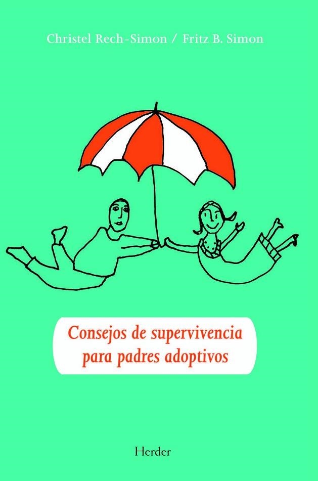 GUIA DE SUPERVIVENCIA PARA PADRES ADOPTIVOS | 9788425426292 | RECH, SIMON C Y SIMON, FRITZ | Llibreria Online de Vilafranca del Penedès | Comprar llibres en català