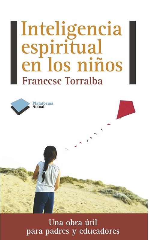 INTELIGENCIA ESPIRITUAL EN LOS NIÑOS | 9788415577133 | TORRALBA, FRANCESC | Llibreria Online de Vilafranca del Penedès | Comprar llibres en català