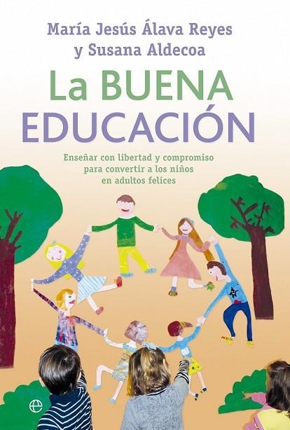 LA BUENA EDUCACIÓN | 9788499705705 | ÁLAVA REYES, MARÍA JESÚS / ALDECOA RODRÍGUEZ, SUSANA | Llibreria Online de Vilafranca del Penedès | Comprar llibres en català