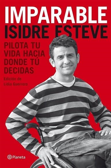 IMPARABLE PILOTA TU VIDA HACIA DONDE TU DECIDAS | 9788408074137 | ESTEVE, ISIDRE | Llibreria L'Odissea - Libreria Online de Vilafranca del Penedès - Comprar libros