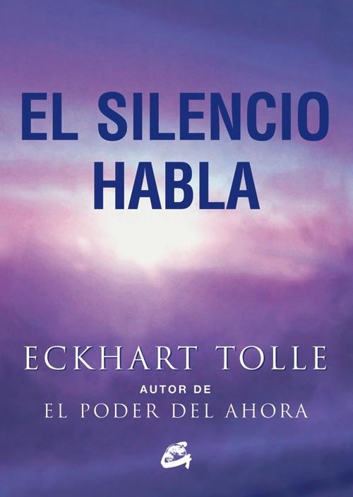 EL SILENCIO HABLA | 9788484452737 | TOLLE, ECKHART | Llibreria Online de Vilafranca del Penedès | Comprar llibres en català