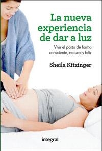 LA NUEVA EXPERIENCA DE DAR A LUZ | 9788415541134 | KITZINGER , SHEILA | Llibreria Online de Vilafranca del Penedès | Comprar llibres en català