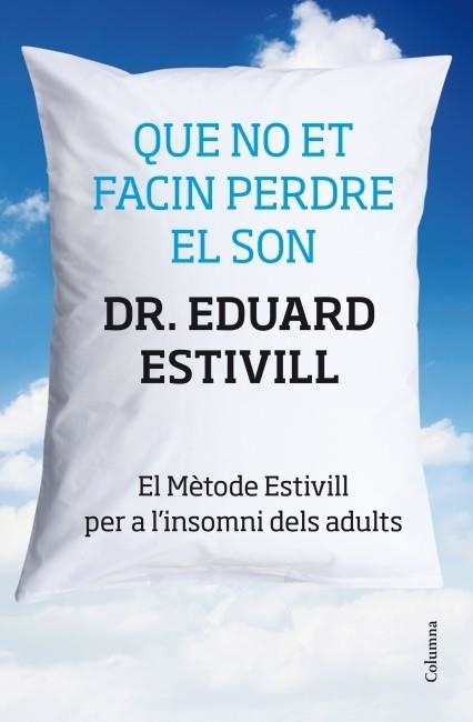 QUE NO ET FACIN PERDRE EL SON | 9788466415293 | ESTIVILL, EDUARD | Llibreria Online de Vilafranca del Penedès | Comprar llibres en català