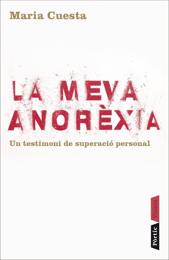 LA MEVA ANOREXIA | 9788498090840 | CUESTA, MARIA | Llibreria Online de Vilafranca del Penedès | Comprar llibres en català