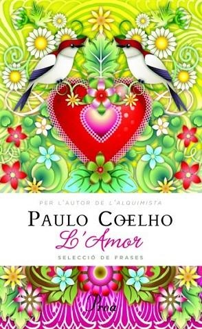 L'AMOR SELECCIO DE FRASES | 9788475882130 | COELHO, PAULO | Llibreria Online de Vilafranca del Penedès | Comprar llibres en català