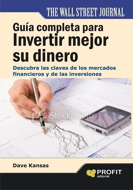 GUIA COMPLETA PARA INVERTIR MEJOR SU DINERO | 9788415330783 | KANSAS, DAVE | Llibreria Online de Vilafranca del Penedès | Comprar llibres en català