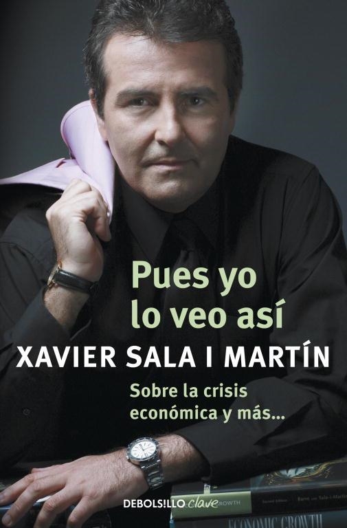 PUES YO LO VEO ASI | 9788499087931 | SALA I MARTIN, XAVIER | Llibreria Online de Vilafranca del Penedès | Comprar llibres en català