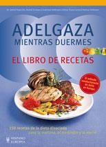 ADELGAZA MIENTRAS DUERMES. EL LIBRO DE RECETAS | 9788425519574 | PAPE, DETLEF/SCHWARZ, RUDOLF/HESSMANN, GABRIELE/TR | Llibreria Online de Vilafranca del Penedès | Comprar llibres en català