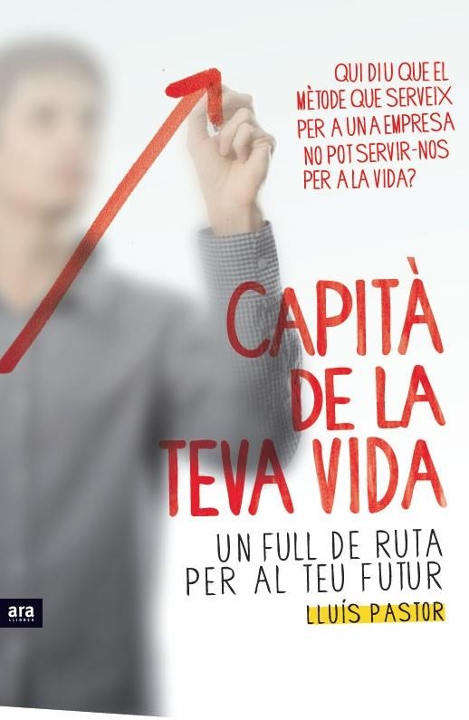 CAPITA DE LA TEVA VIDA - UN FULL DE RUTA PER AL TEU FUTUR | 9788415224082 | PASTOR, LLUIS | Llibreria Online de Vilafranca del Penedès | Comprar llibres en català