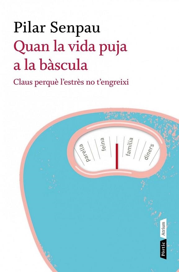 QUAN LA VIDA PUJA A LA BASCULA | 9788498091670 | SENPAU, PILAR | Llibreria L'Odissea - Libreria Online de Vilafranca del Penedès - Comprar libros