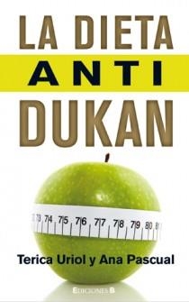 LA DIETA ANTI-DUKAN | 9788466647472 | URIOL, TERICA / PASCUAL, ANA MARIA | Llibreria Online de Vilafranca del Penedès | Comprar llibres en català