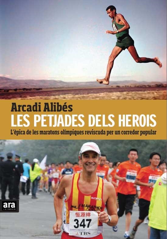 LES PETJADES DELS HEROIS | 9788415224389 | ALIBES, ARCADI | Llibreria Online de Vilafranca del Penedès | Comprar llibres en català