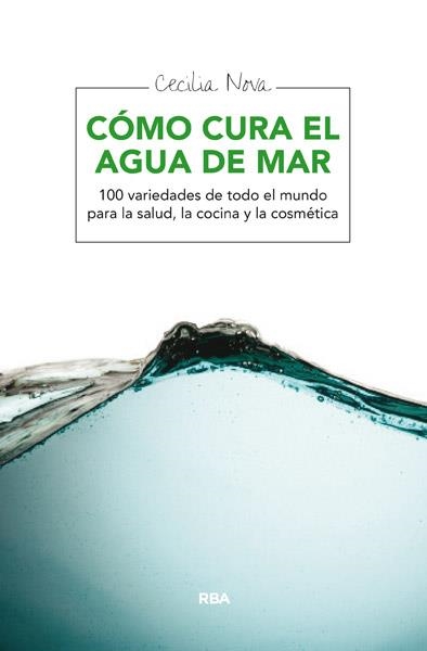 COMO CURA EL AGUA DEL MAR | 9788415541233 | NOVA , CECILIA | Llibreria Online de Vilafranca del Penedès | Comprar llibres en català