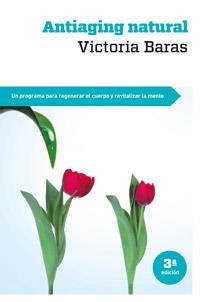 ANTIAGING NATURAL | 9788415541035 | BARAS, VICTORIA | Llibreria Online de Vilafranca del Penedès | Comprar llibres en català