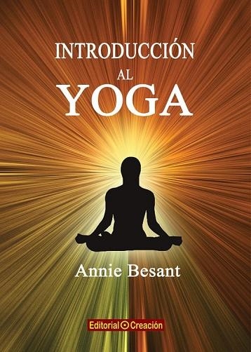 INTRODUCCIÓN AL YOGA | 9788415676157 | BESANT, ANNIE | Llibreria Online de Vilafranca del Penedès | Comprar llibres en català