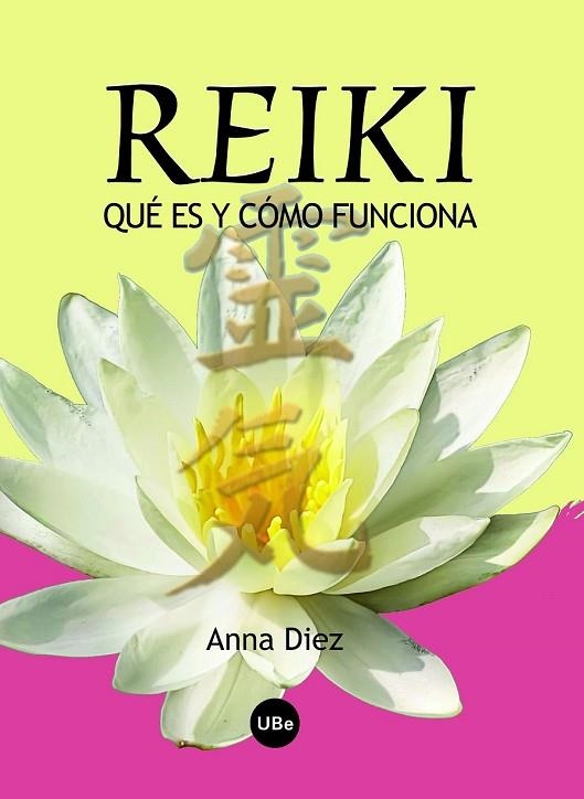 REIKI QUE ES Y COMO FUNCIONA | 9788447534395 | DIEZ, ANNA | Llibreria Online de Vilafranca del Penedès | Comprar llibres en català