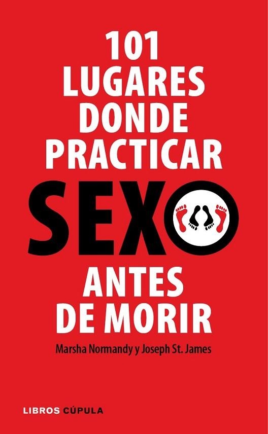 101 LUGARES DONDE PRACTICAR SEXO ANTES DE MORIR | 9788448048853 | NORMANDY, MARSHA Y SAINT JAMES, JOSEPH | Llibreria Online de Vilafranca del Penedès | Comprar llibres en català