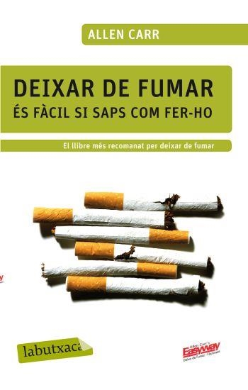 DEIXAR DE FUMAR - ES FACIL DEIXAR DE FUMAR SI SAPS COM | 9788499301594 | CARR, ALLEN | Llibreria Online de Vilafranca del Penedès | Comprar llibres en català