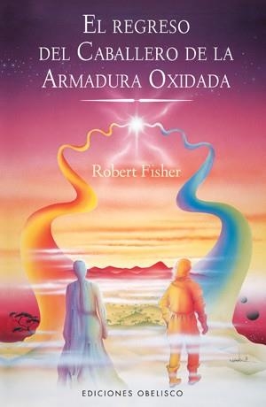 EL REGRESO DEL CABALLERO DE LA ARMADURA OXIDADA | 9788497776370 | FISHER, ROBERT | Llibreria Online de Vilafranca del Penedès | Comprar llibres en català