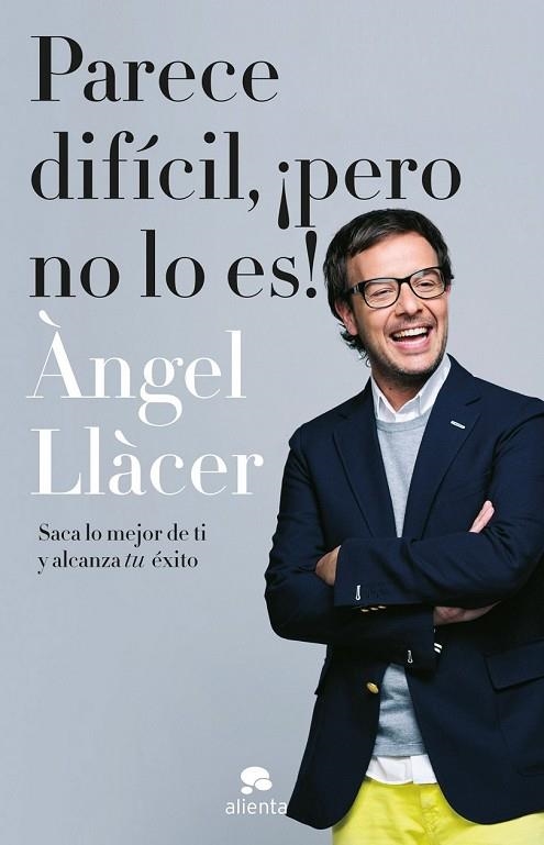 PARECE DIFÍCIL PERO NO LO ES | 9788415320791 | LLACER, ANGEL | Llibreria Online de Vilafranca del Penedès | Comprar llibres en català