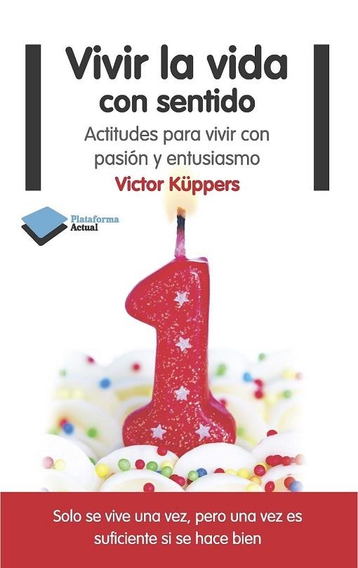 VIVIR LA VIDA CON SENTIDO | 9788415577553 | KÜPPERS, VICTOR | Llibreria Online de Vilafranca del Penedès | Comprar llibres en català