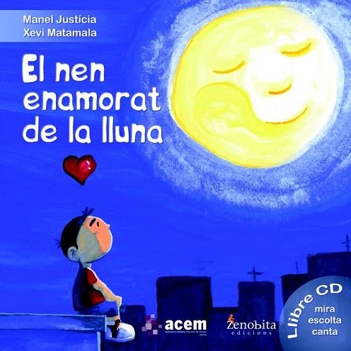 EL NEN ENAMORAT DE LA LLUNA | 9788492571697 | JUSTICIA, MANEL | Llibreria Online de Vilafranca del Penedès | Comprar llibres en català