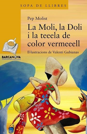 LA MOLI LA DOLI I LA TEEELA DE COLOR VERMEEELL | 9788448932176 | MOLIST, PEP | Llibreria L'Odissea - Libreria Online de Vilafranca del Penedès - Comprar libros