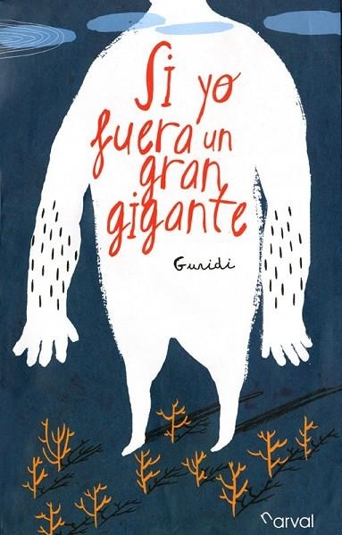 SI YO FUERA UN GRAN GIGANTE | 9788493998493 | GURIDI, RAÚL | Llibreria Online de Vilafranca del Penedès | Comprar llibres en català