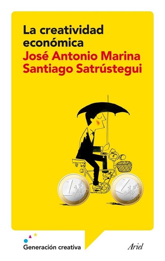 LA CREATIVIDAD ECONÓMICA | 9788434409385 | MARINA, JOSE ANTONIO / SATRUSTEGUI, SANTIAGO | Llibreria Online de Vilafranca del Penedès | Comprar llibres en català