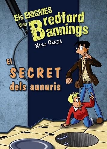 EL SECRET DELS AUNURIS - BREDFORD BANNINGS | 9788448932152 | CERDÀ, XIMO | Llibreria Online de Vilafranca del Penedès | Comprar llibres en català