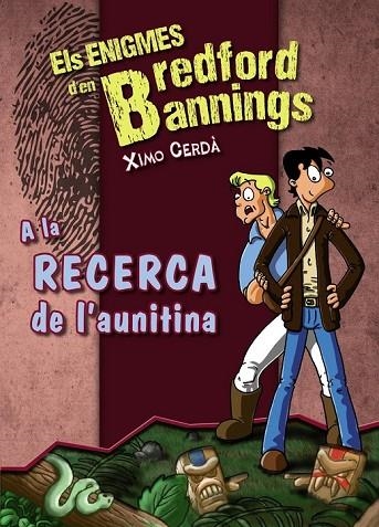 A LA RECERCA DE L ' AUNITINA- BREDFORD BANNINGS | 9788448932169 | CERDÀ, XIMO | Llibreria Online de Vilafranca del Penedès | Comprar llibres en català