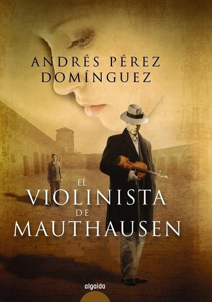 EL VIOLINISTA DE MAUTHASEN | 9788498779073 | PÉREZ DOMÍNGUEZ, ANDRÉS | Llibreria Online de Vilafranca del Penedès | Comprar llibres en català