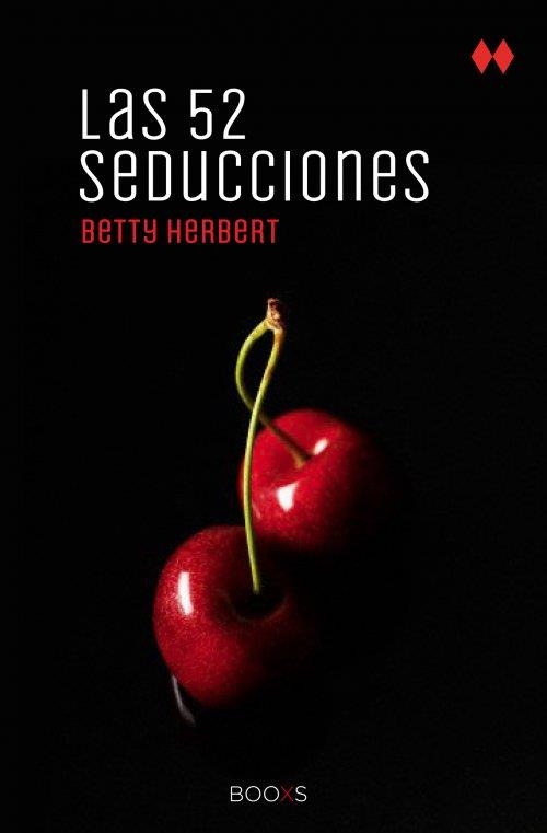 LAS 52 SEDUCCIONES  (BOOXS) | 9788466318846 | HERBERT, BETTY | Llibreria Online de Vilafranca del Penedès | Comprar llibres en català