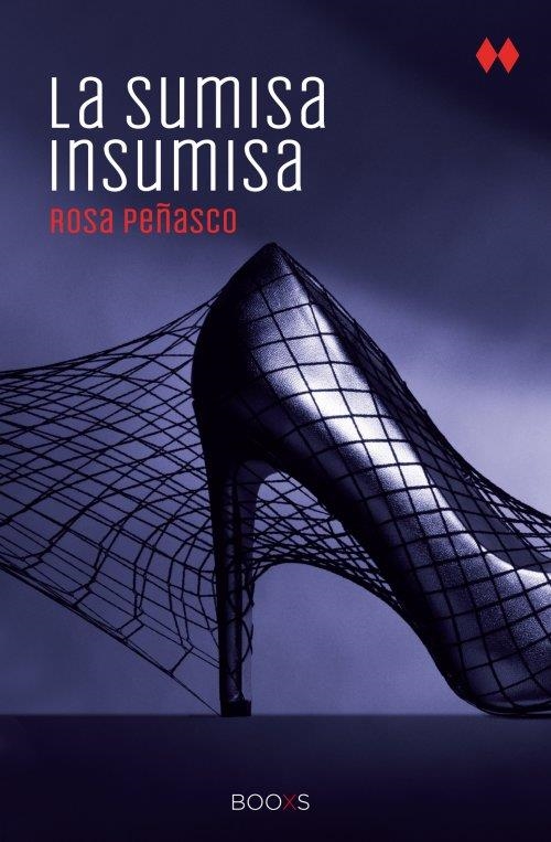 LA SUMISA INSUMISA  (BOOXS) | 9788466327343 | PEÑASCO, ROSA | Llibreria Online de Vilafranca del Penedès | Comprar llibres en català