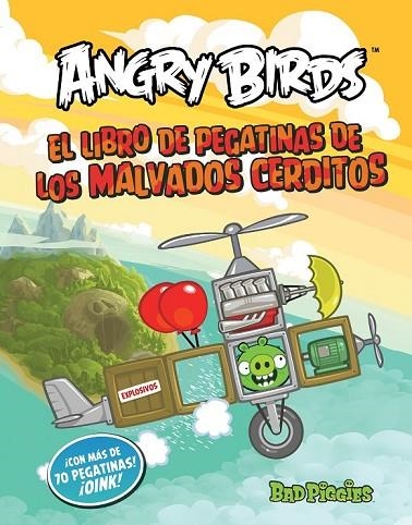 ANGRY BIRDS. LOS MALVADOS CERDITOS VOLADORES. LIBRO DE PEGATINAS | 9788437280837 | VARIOS AUTORES | Llibreria Online de Vilafranca del Penedès | Comprar llibres en català