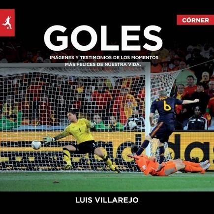 GOLES | 9788415242369 | VILLAREJO, LUIS | Llibreria Online de Vilafranca del Penedès | Comprar llibres en català