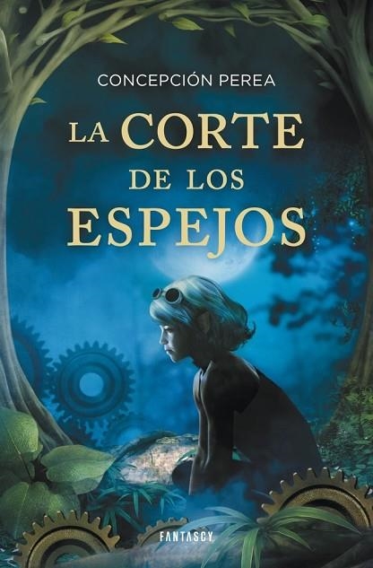 LA CORTE DE LOS ESPEJOS | 9788415831013 | PEREA, CONCEPCION | Llibreria L'Odissea - Libreria Online de Vilafranca del Penedès - Comprar libros