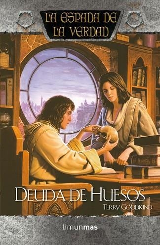 LA ESPADA DE LA VERDAD DEUDA DE HUESOS | 9788448008819 | GOODKIND, TERRY | Llibreria Online de Vilafranca del Penedès | Comprar llibres en català