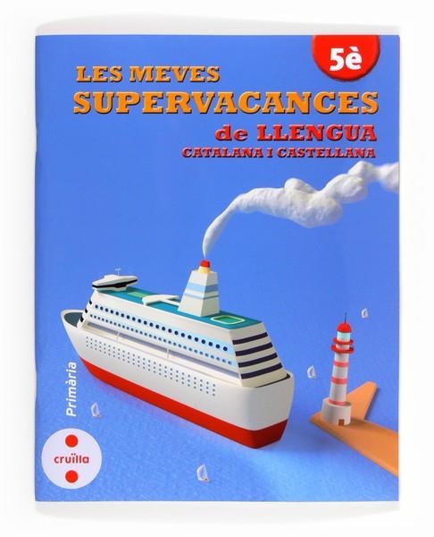 LES MEVES SUPERVACANCES DE LLENGUA CATALANA I CASTELLANA 5E | 9788466132527 | AA. VV. | Llibreria Online de Vilafranca del Penedès | Comprar llibres en català